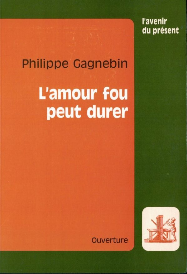 L'amour fou peut durer