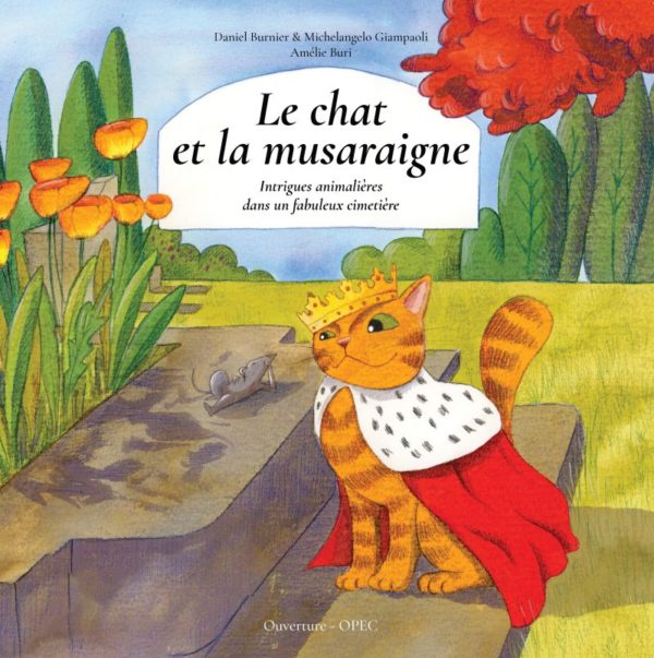 Le chat et la musaraigne, Intrigues animalières dans un fabuleux cimetière.