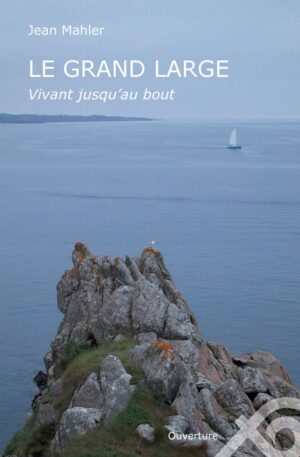 Le grand large, vivant jusqu'au bout